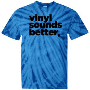 Vinyl Sounds Better 100% Cotton Tie Dye T-Shirt