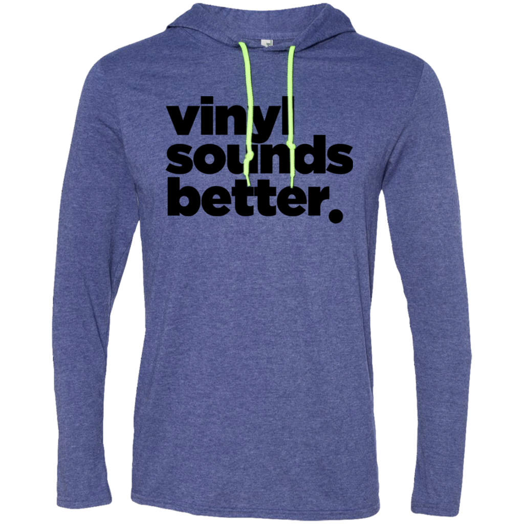 Vinyl Sounds Better LS Hoodie