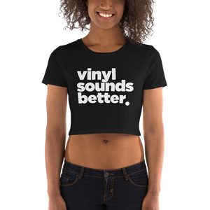 Vinyl Sounds Better Women’s Crop Tee