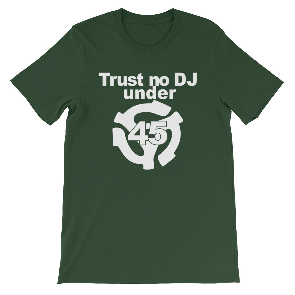 Trust No DJ Under 45 Short-Sleeve Unisex T-Shirt - Vinyl Clothing Co - DJ Apparel Clothing Disc Jockey Vinyl Gear