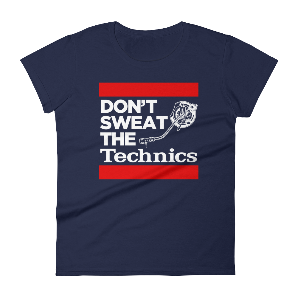 Don't Sweat The Technics Women's Short Sleeve T-Shirt - Vinyl Clothing Co - DJ Apparel Clothing Disc Jockey Vinyl Gear