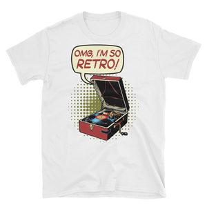 OMG I'm So Retro! Short-Sleeve Unisex T-Shirt