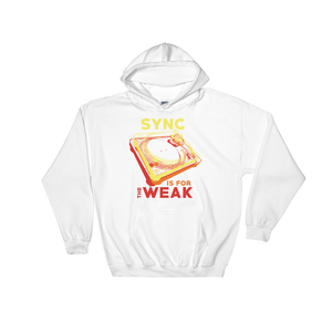 Sync Is For The Weak Hoodie