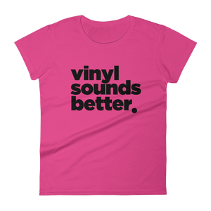 Vinyl Sounds Better Women's Short Sleeve T-Shirt - Vinyl Clothing Co - DJ Apparel Clothing Disc Jockey Vinyl Gear