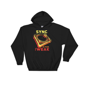 Sync Is For The Weak Hoodie