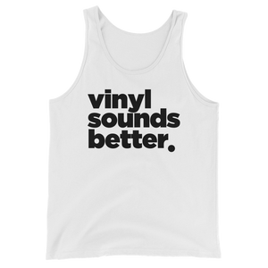 Vinyl Sounds Better Unisex  Tank Top (Blk Lettering) - Vinyl Clothing Co - DJ Apparel Clothing Disc Jockey Vinyl Gear