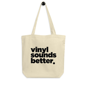 Vinyl Sounds Better Eco Tote Bag