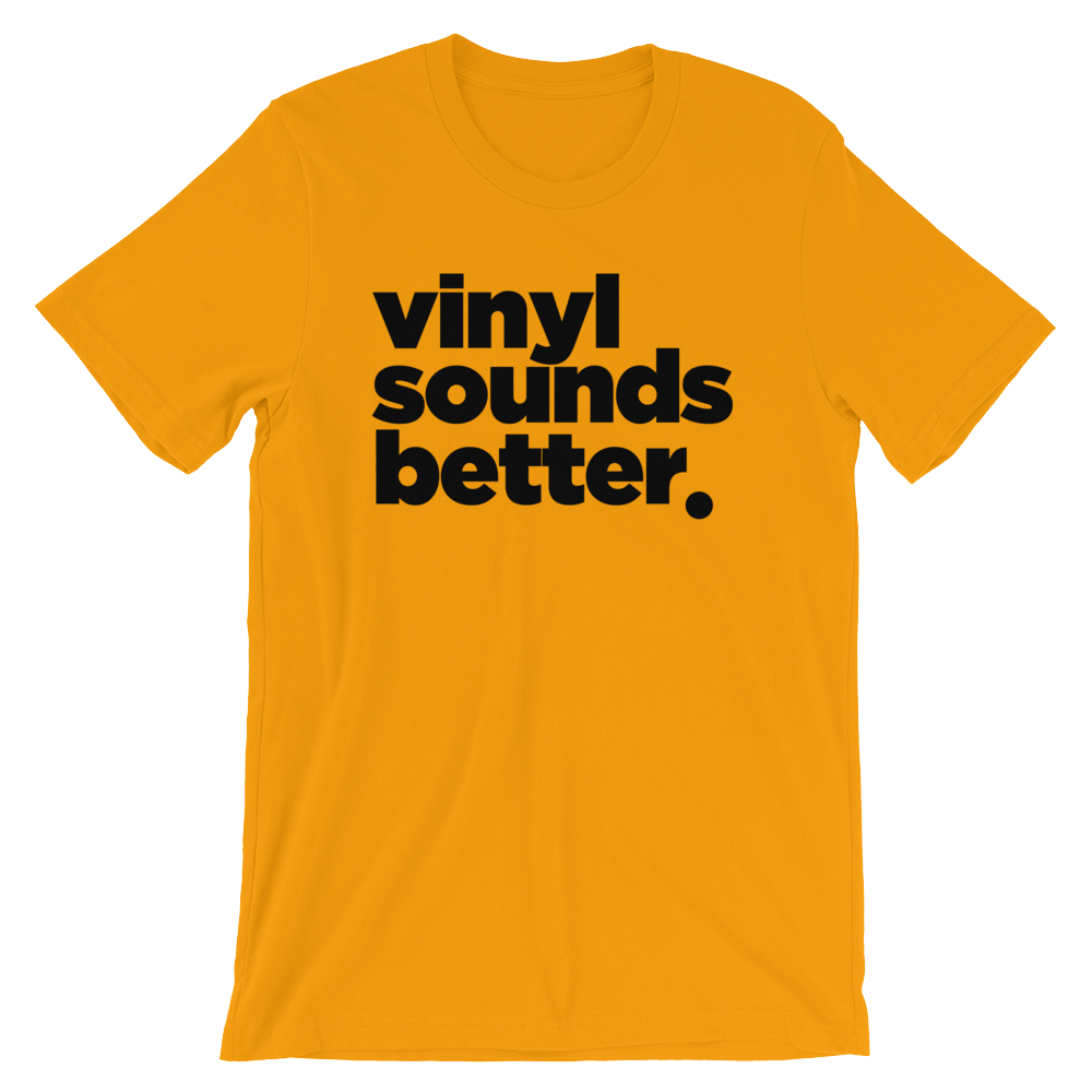 Vinyl Sounds Better Unisex T-Shirt (Black Letters) - Vinyl Clothing Co - DJ Apparel Clothing Disc Jockey Vinyl Gear