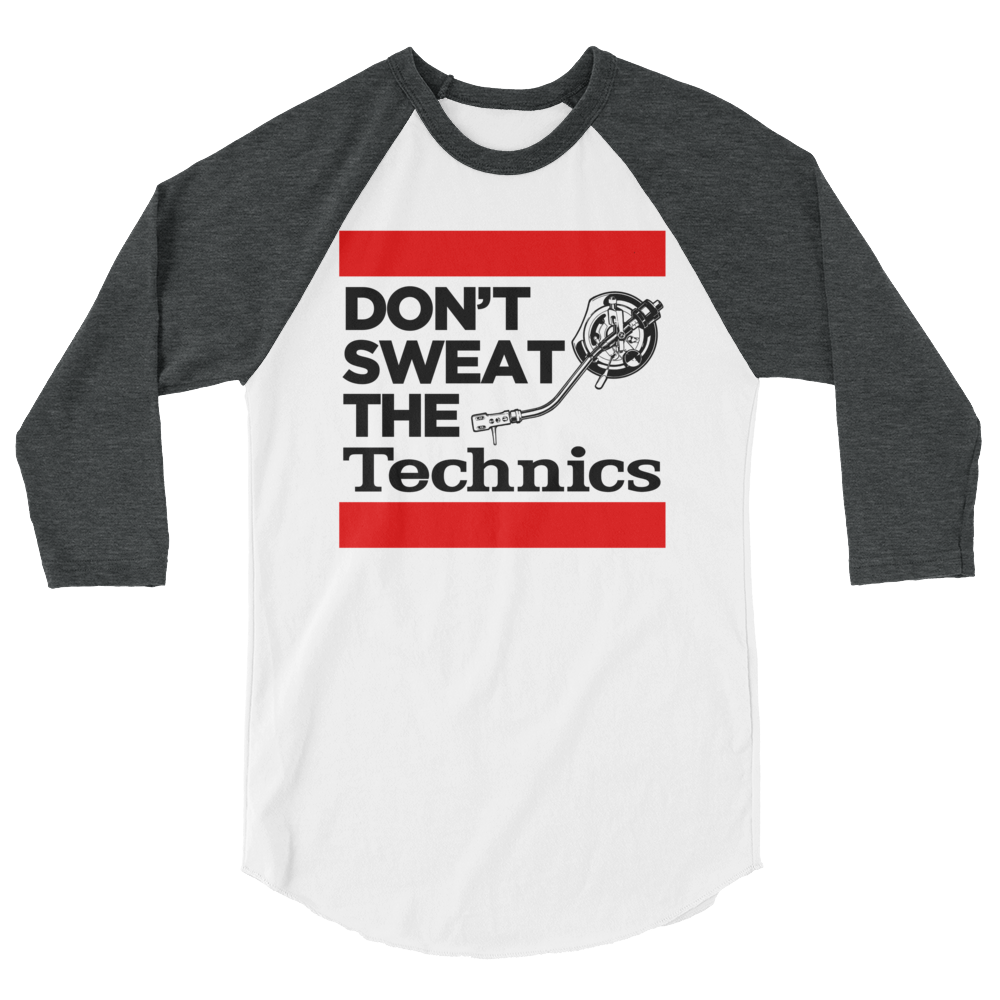 Don't Sweat The Technics 3/4 Sleeve Raglan Shirt