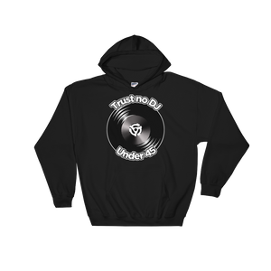 Trust No DJ Under 45 Hoodie