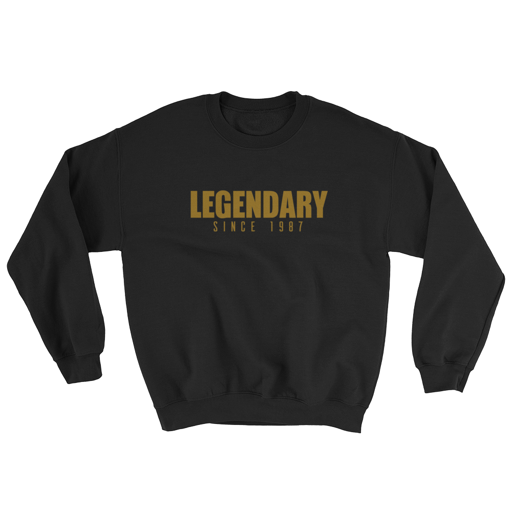 Legendary Since 1987 (Year Customizable) Sweatshirt
