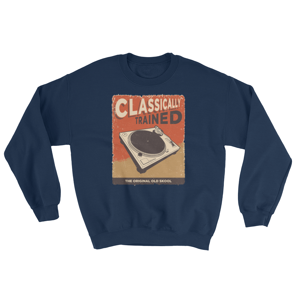 Classically Trained Sweatshirt - Vinyl Clothing Co - DJ Apparel Clothing Disc Jockey Vinyl Gear