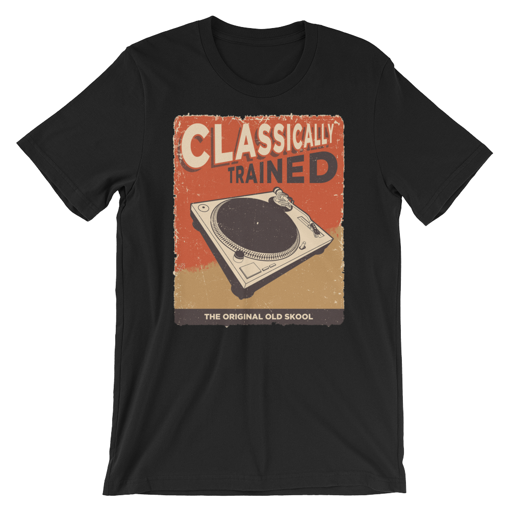 Classically Trained Unisex T-Shirt - Vinyl Clothing Co - DJ Apparel Clothing Disc Jockey Vinyl Gear