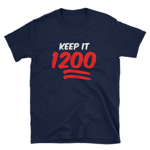 Keep It 1200 Short-Sleeve Unisex T-Shirt