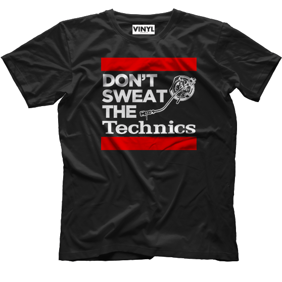 Don't Sweat The Technics T-Shirt (Black) - Vinyl Clothing Co - DJ Apparel Clothing Disc Jockey Vinyl Gear