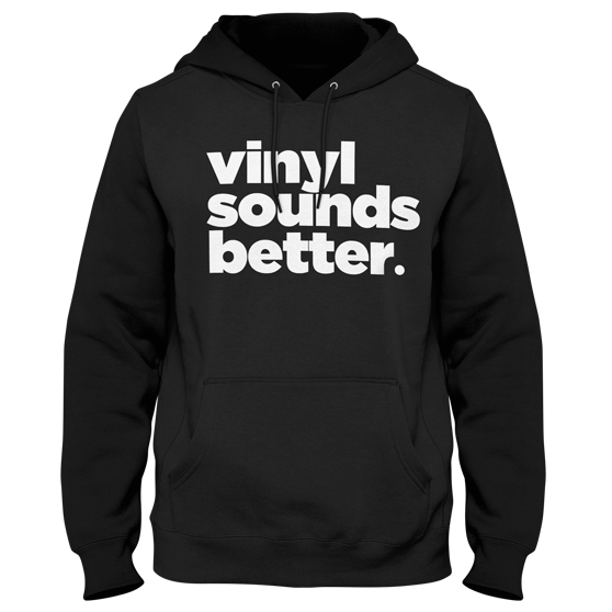 Vinyl Sounds Better Hoodie (Black) - Vinyl Clothing Co - DJ Apparel Clothing Disc Jockey Vinyl Gear