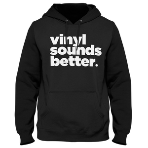 Vinyl Sounds Better Hoodie (Black) - Vinyl Clothing Co - DJ Apparel Clothing Disc Jockey Vinyl Gear